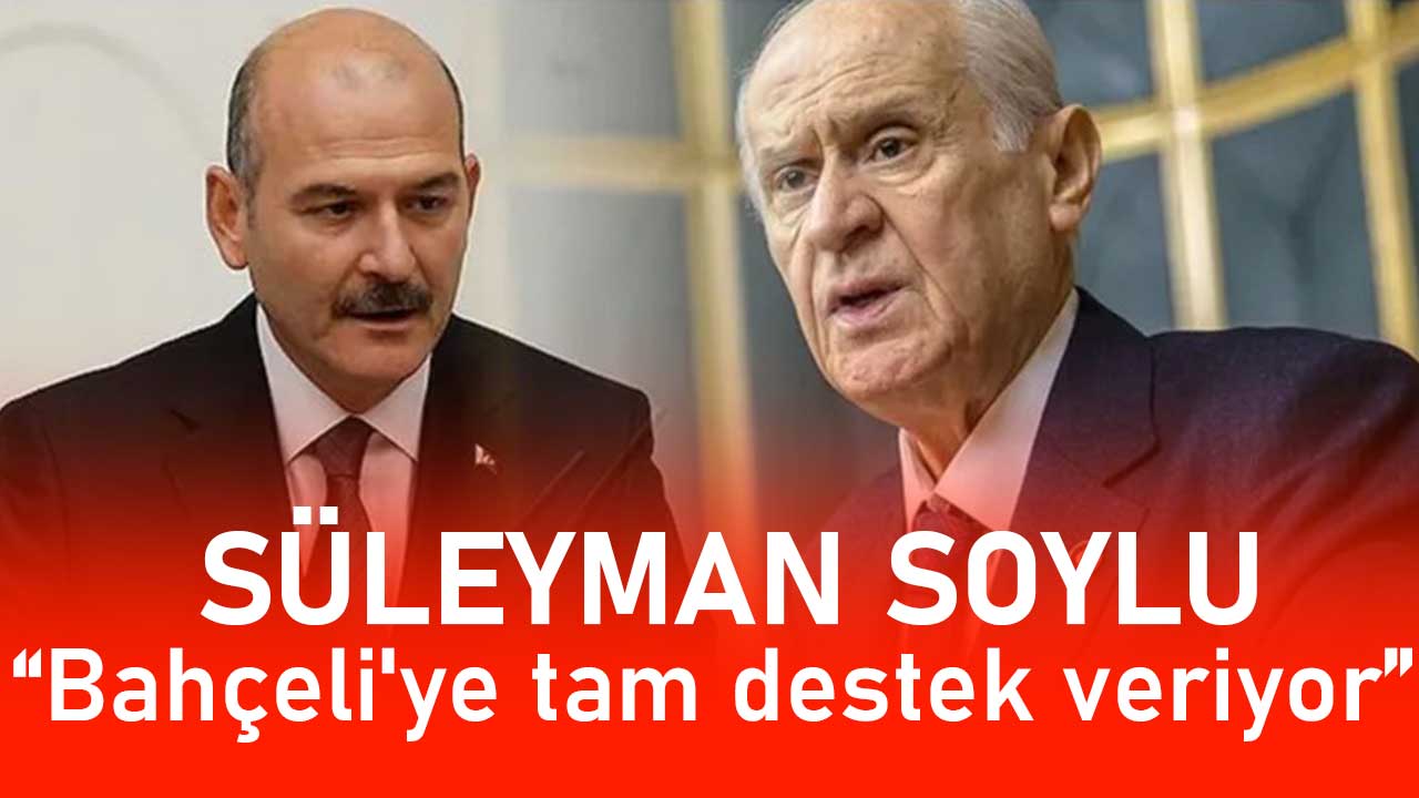 Soylu, Bahçeli'ye tam destek verdi